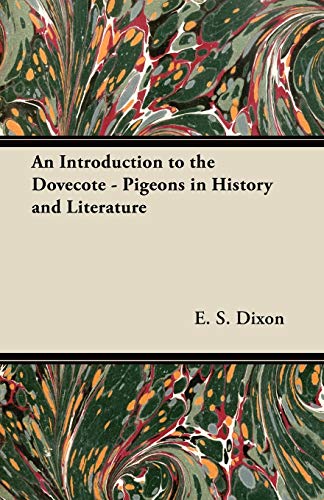 Introduction to the Dovecote - Pigeons in History and Literature [Paperback]
