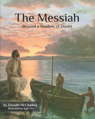Messiah - Beyond a Shadow of Doubt  The Messiah in the Appointed Times [Paperback]