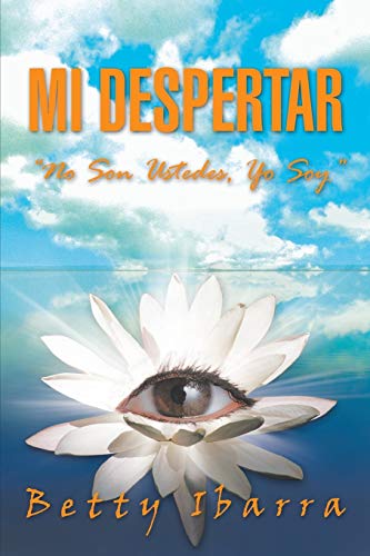 Mi Despertar  no Son Ustedes, Yo Soy  (spanish Edition) [Paperback]