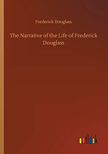 Narrative of the Life of Frederick Douglass [Paperback]