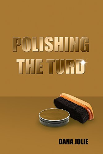 Polishing The Turd [Paperback]