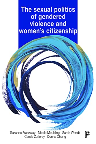 The Sexual Politics of Gendered Violence and Women&39s Citizenship [Paperback]