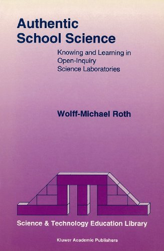 Authentic School Science Knowing and Learning in Open-Inquiry Science Laborator [Paperback]