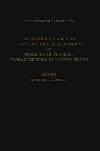 Irreversible Aspects of Continuum Mechanics and Transfer of Physical Characteris [Paperback]