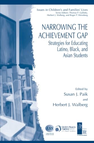 Narrowing the Achievement Gap Strategies for Educating Latino, Black, and Asian [Paperback]