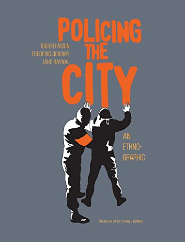 Policing the City An Ethno-graphic [Hardcover]