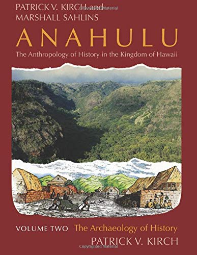Anahulu The Anthropology of History in the Kingdom of Hawaii, Volume 2 The Arc [Paperback]