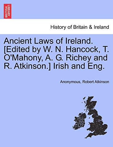 Ancient Laws Of Ireland. [edited By W. N. Hancock, T. O'mahony, A. G. Richey And [Paperback]
