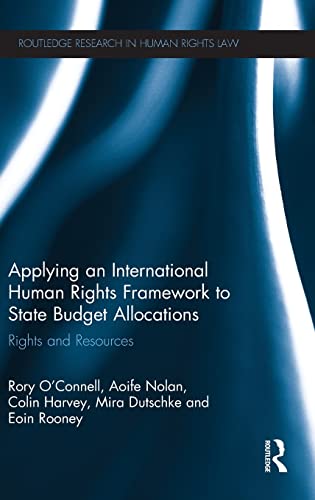 Applying an International Human Rights Framework to State Budget Allocations Ri [Hardcover]