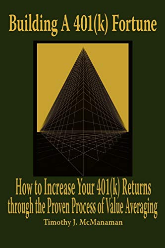 Building A 401(K) Fortune  How to Increase Your 401(K) Returns Through the Prov [Paperback]