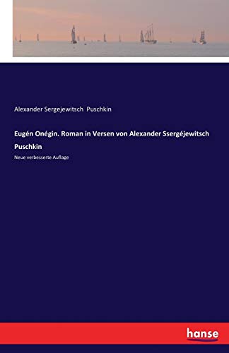 Eugen Onegin. Roman In Versen Von Alexander Ssergejewitsch Puschkin (german Edit [Paperback]
