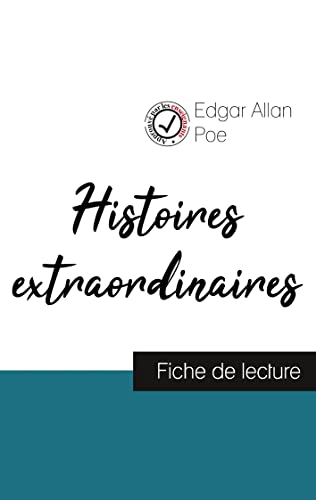 Histoires Extraordinaires De Edgar Allan Poe (Fiche De Lecture Et Analyse Comple