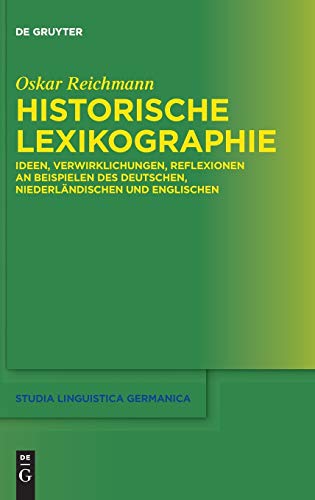 Historische Lexikographie Ideen, Verwirklichungen, Reflexionen An Beispielen De [Hardcover]