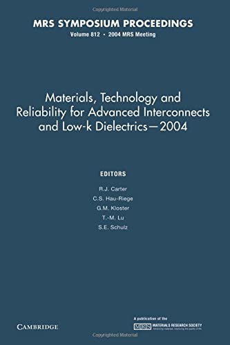 Materials, Technology and Reliability for Advanced Interconnects and Low-K Diele [Paperback]