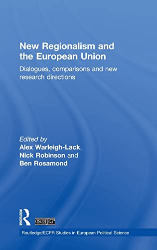 New Regionalism and the European Union Dialogues, Comparisons and New Research  [Hardcover]