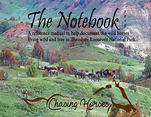 Notebook  A Reference Manual to Help Document the Wild Horses Living Wild and F [Paperback]