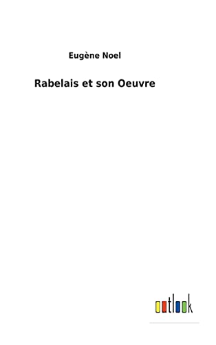 Rabelais Et Son Oeuvre