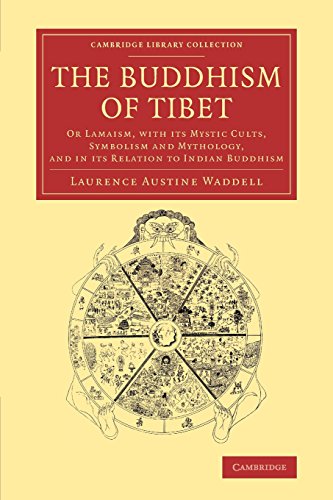 The Buddhism of Tibet Or Lamaism, with its Mystic Cults, Symbolism and Mytholog [Paperback]
