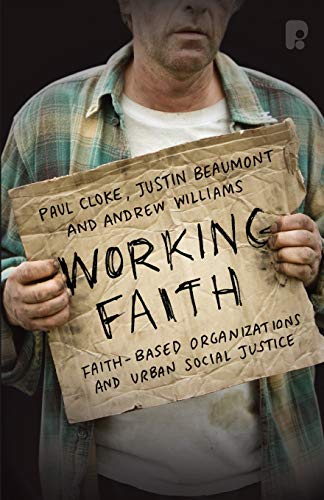 Working Faith Faith-Based Organizations And Urban Social Justice