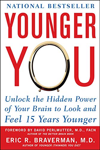Younger You Unlock the Hidden Power of Your Brain to Look and Feel 15 Years You [Paperback]