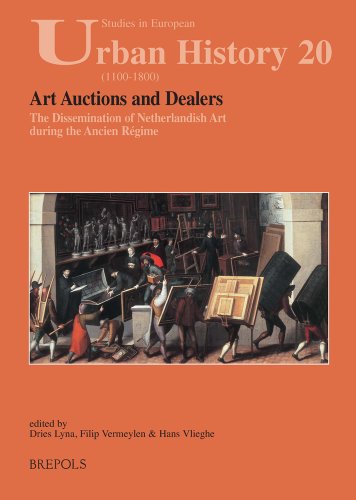 Art Auctions and Dealers The Dissemination of Netherlandish Art during the Anci [Paperback]