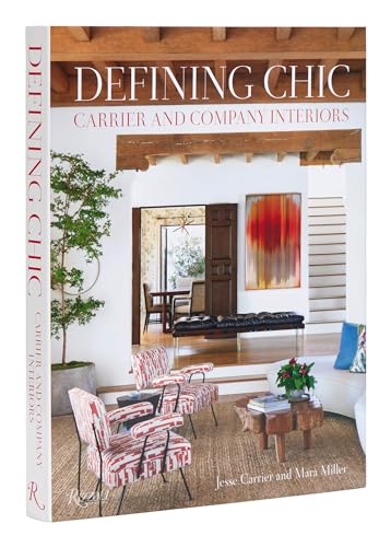 Defining Chic: Carrier and Company Interiors [Hardcover]