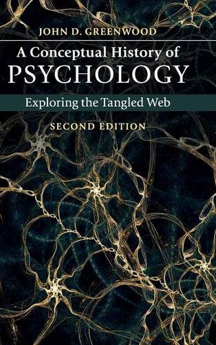 A Conceptual History of Psychology Exploring the Tangled Web [Hardcover]