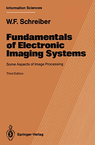 Fundamentals of Electronic Imaging Systems Some Aspects of Image Processing [Paperback]