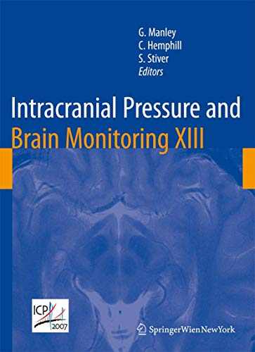 Intracranial Pressure and Brain Monitoring XIII Mechanisms and Treatment [Paperback]