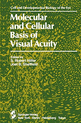 Molecular and Cellular Basis of Visual Acuity [Paperback]