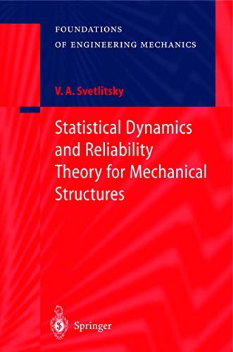 Statistical Dynamics and Reliability Theory for Mechanical Structures [Hardcover]