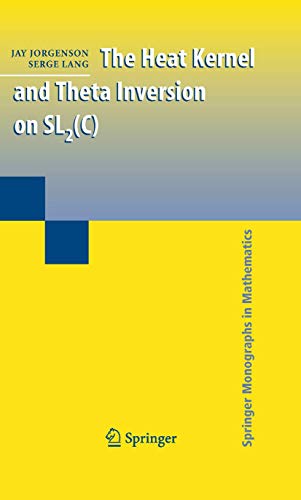 The Heat Kernel and Theta Inversion on SL2(C) [Paperback]
