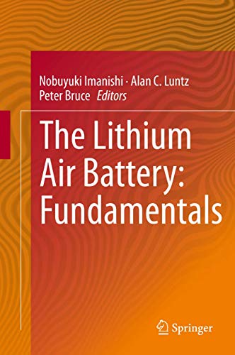The Lithium Air Battery Fundamentals [Hardcover]