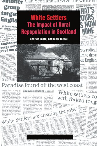 White Settlers The Impact of Rural Repopulation in Scotland [Paperback]