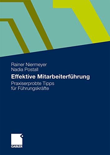 Effektive Mitarbeiterfhrung Praxiserprobte Tipps fr Fhrungskrfte [Paperback]