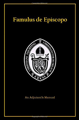 Famulus de Episcopo  An Adjutant's Manual [Paperback]