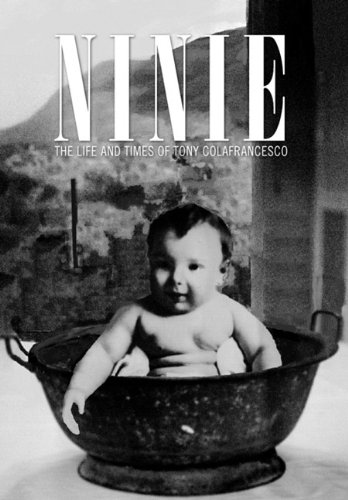 Ninie The Life And Times Of Tony Colafrancesco [Hardcover]
