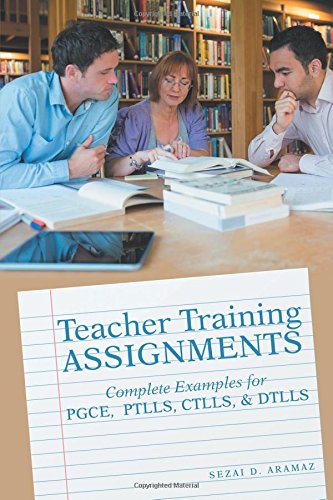 Teacher Training Assignments Complete Examples For Pgce, Ptlls, Ctlls, & Dtlls [Paperback]