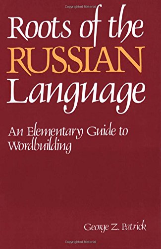 Roots of the Russian Language [Paperback]
