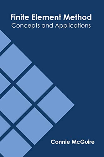Finite Element Method Concepts and Applications [Hardcover]