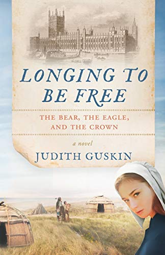 Longing to Be Free  The Bear, the Eagle and the Crown [Paperback]