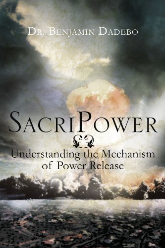 Sacripower Understanding The Mechanism Of Power Release [Paperback]