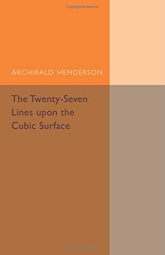 The Twenty-Seven Lines upon the Cubic Surface [Paperback]