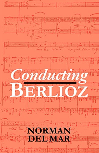 Conducting Berlioz [Paperback]