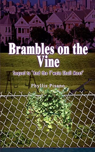 Brambles on the Vine  Sequel to 'and the T'Wain Shall Meet' [Paperback]