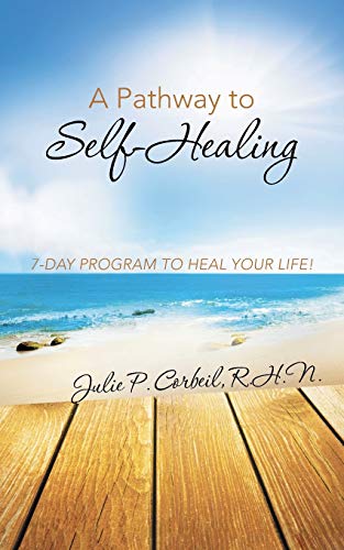 Pathway to Self-Healing  7-Day Program to Heal Your Life [Paperback]