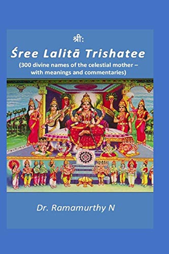Sree Lalita Trishatee 300 Divine Names Of The Celestial Mother [Paperback]