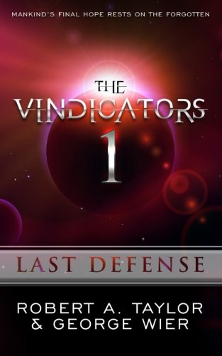 The Vindicators Last Defense (volume 1) [Paperback]