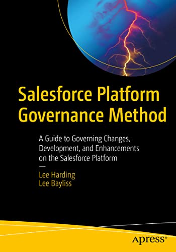 Salesforce Platform Governance Method A Guide to Governing Changes, Development [Paperback]