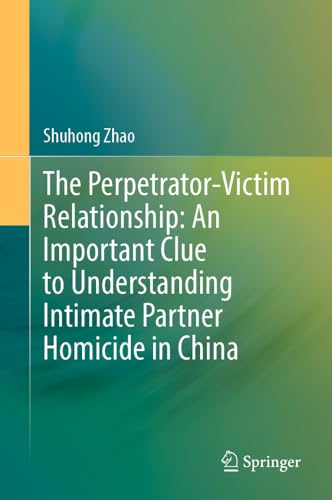 The Perpetrator-Victim Relationship An Important Clue to Understanding Intimate [Hardcover]
